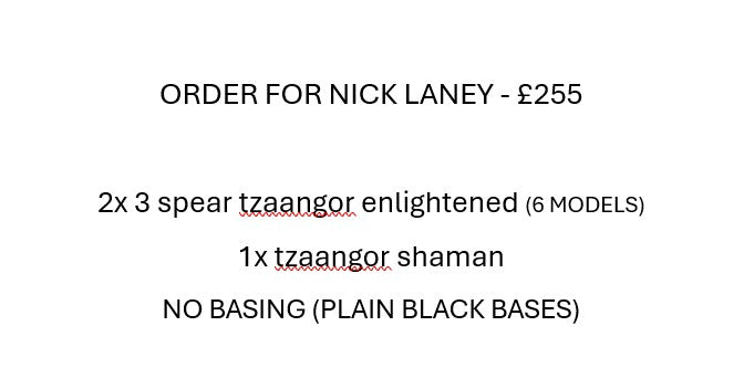 ORDER FOR NICK LANEY 6 TZAANGOR ENLIGHTENED & 1 TZANNGOR SHAMAN