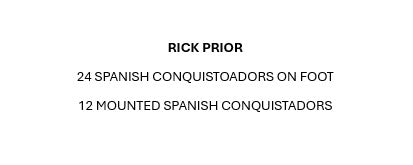 RICK PRIOR - 24 SPANISH FOOT AND 12 SPANISH CONQUISTADOR CAVALRY